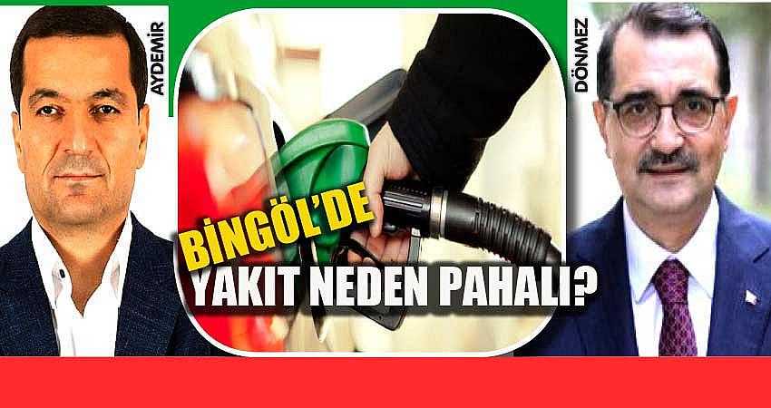 BİNGÖL’DE YAKIT NEDEN PAHALI?