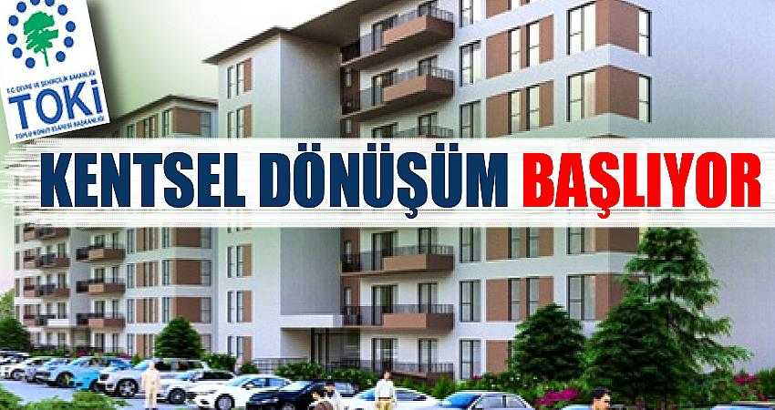 Kentsel Dönüşüm başlıyor
